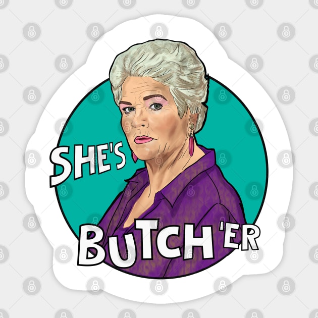 Pat Butcher- she's butch 'er Sticker by Camp David